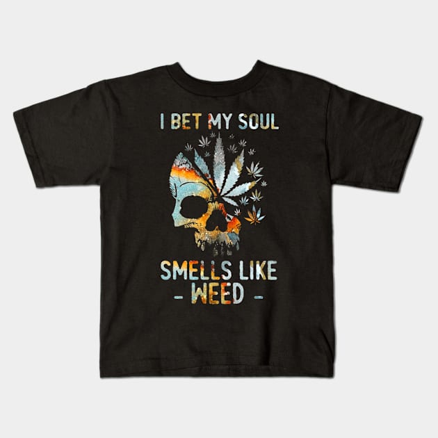 I Bet My Soul Smells Like Weed Skull Kids T-Shirt by ANGELA2-BRYANT